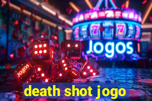 death shot jogo