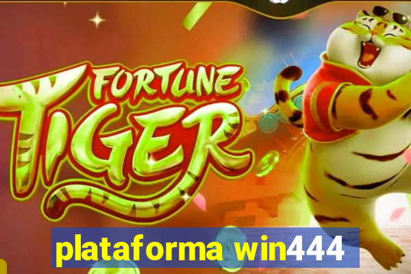 plataforma win444