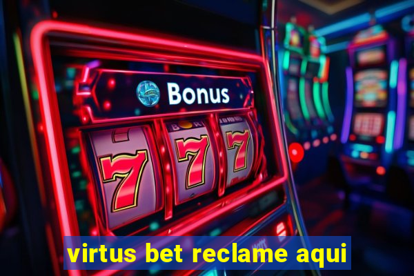 virtus bet reclame aqui