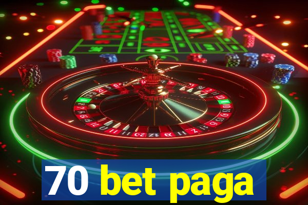 70 bet paga