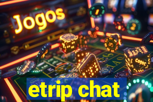 etrip chat