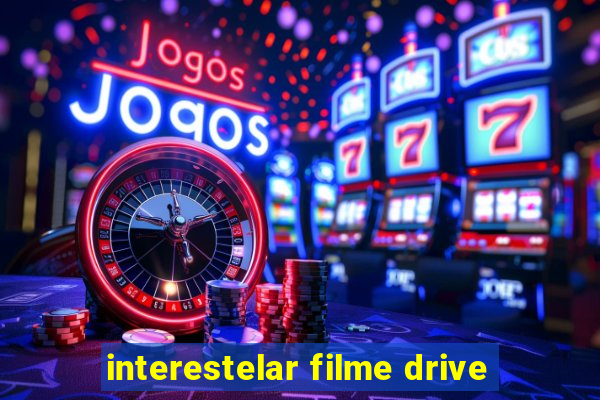 interestelar filme drive