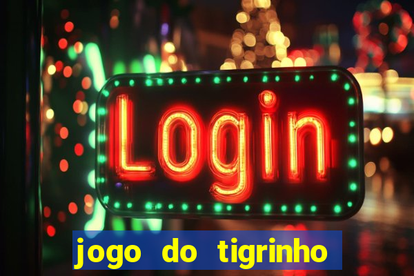 jogo do tigrinho é legalizado no brasil