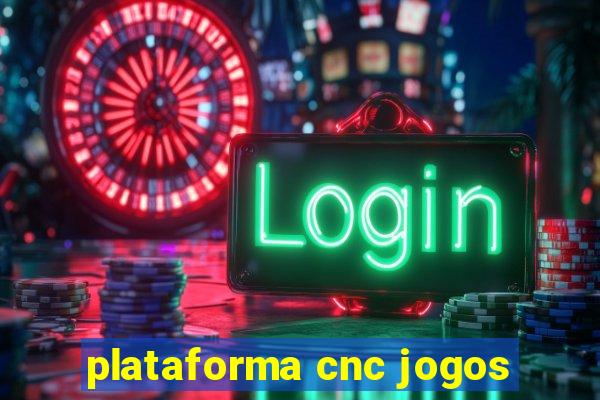 plataforma cnc jogos