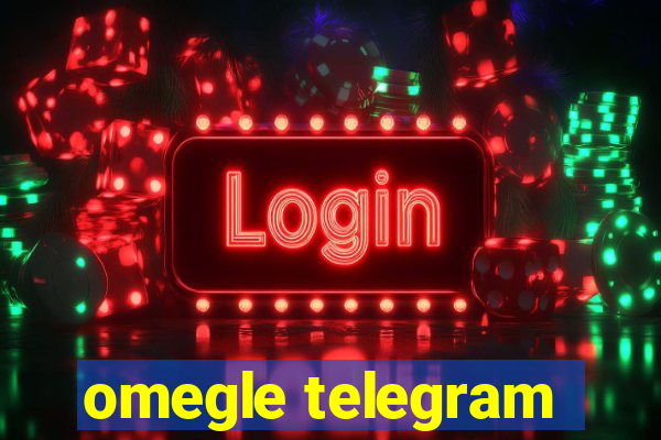 omegle telegram