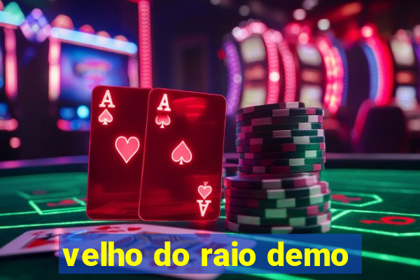 velho do raio demo