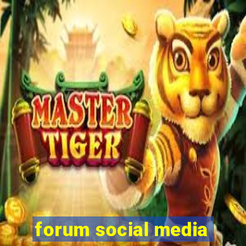 forum social media