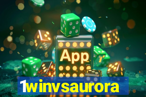 1winvsaurora