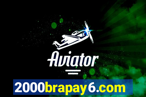 2000brapay6.com