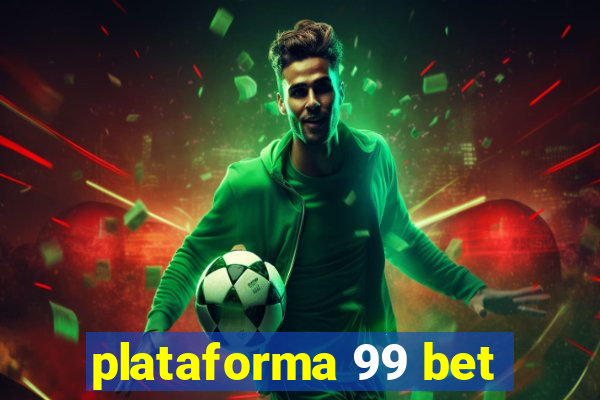 plataforma 99 bet