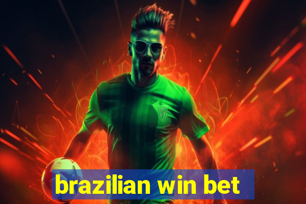 brazilian win bet