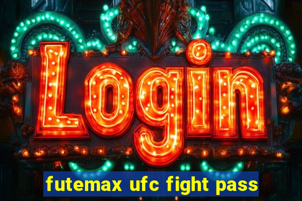 futemax ufc fight pass