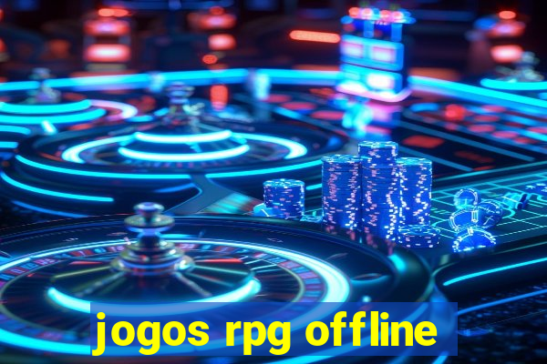 jogos rpg offline