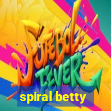 spiral betty