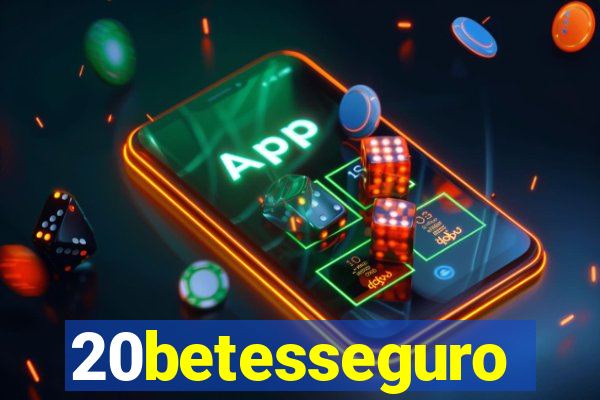 20betesseguro