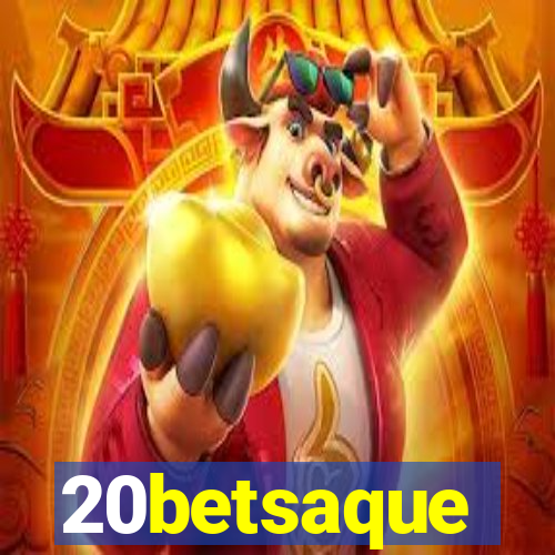 20betsaque