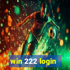 win 222 login