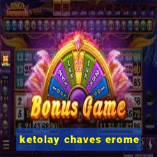 ketolay chaves erome