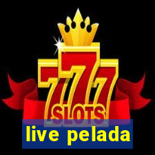 live pelada