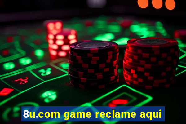 8u.com game reclame aqui