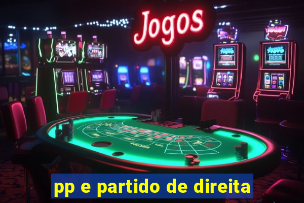 pp e partido de direita