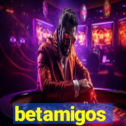 betamigos