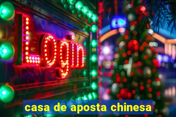 casa de aposta chinesa