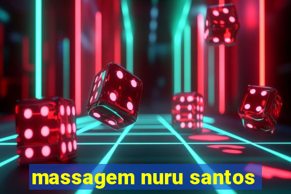 massagem nuru santos