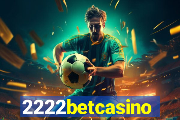 2222betcasino