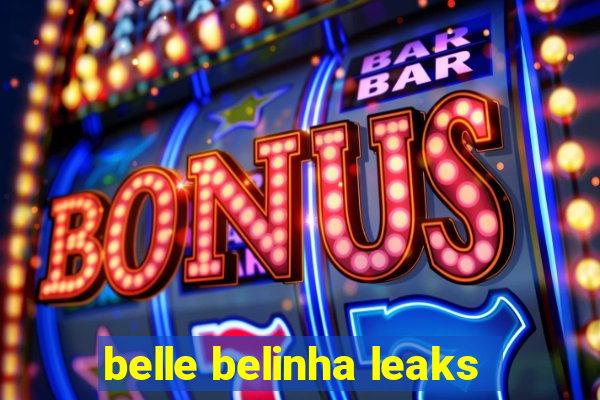 belle belinha leaks