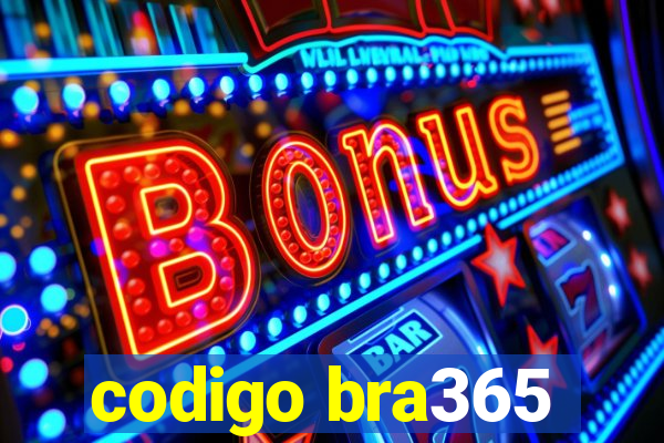 codigo bra365