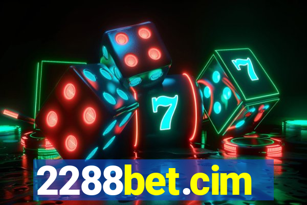 2288bet.cim