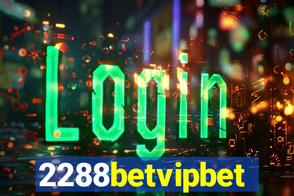 2288betvipbet