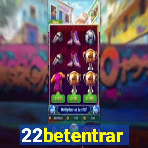 22betentrar