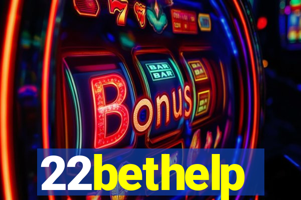 22bethelp