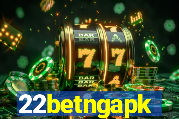 22betngapk