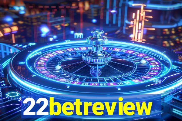 22betreview