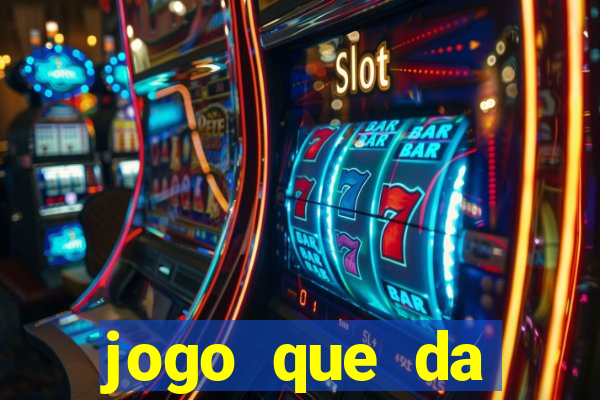 jogo que da dinheiro sem precisar depositar