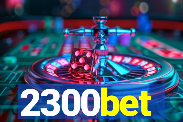 2300bet