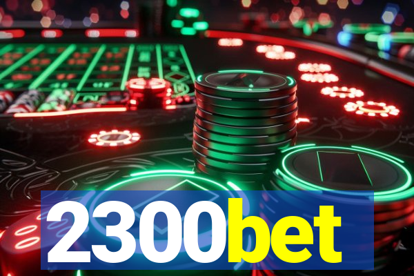 2300bet