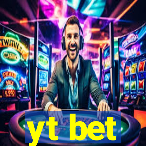 yt bet