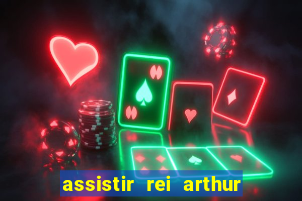 assistir rei arthur (2004 mega filmes)