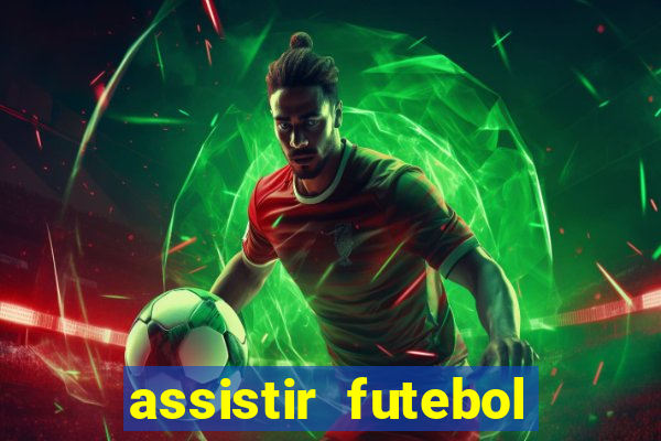 assistir futebol gratis sem travar