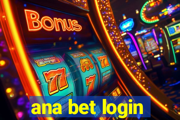 ana bet login