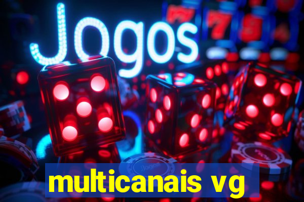 multicanais vg