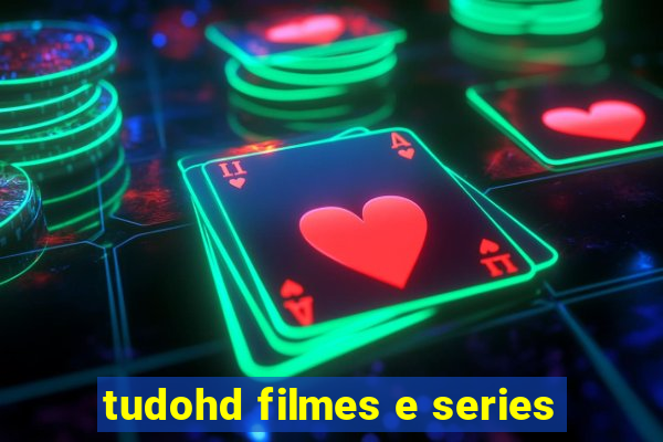 tudohd filmes e series