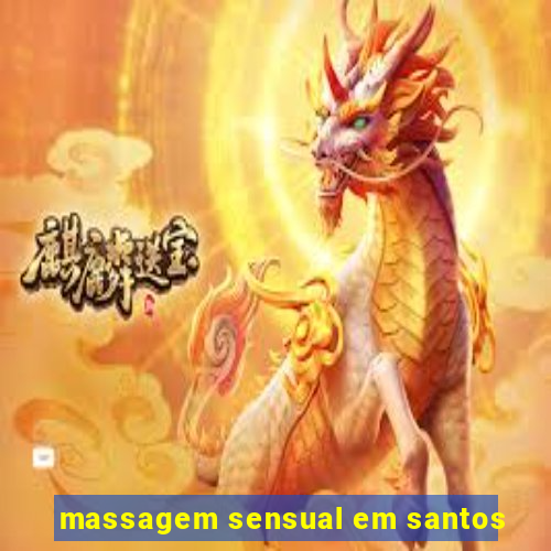 massagem sensual em santos