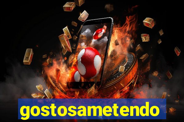 gostosametendo