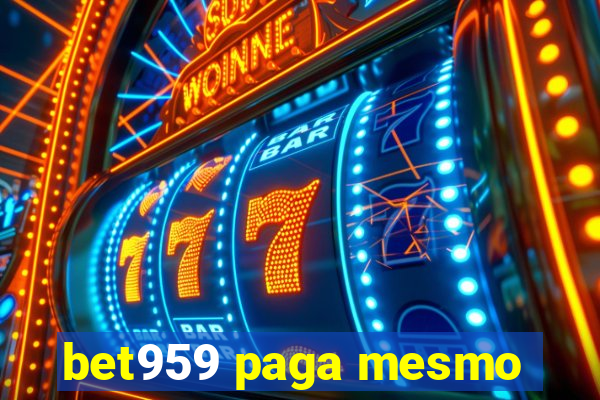 bet959 paga mesmo