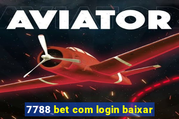 7788 bet com login baixar